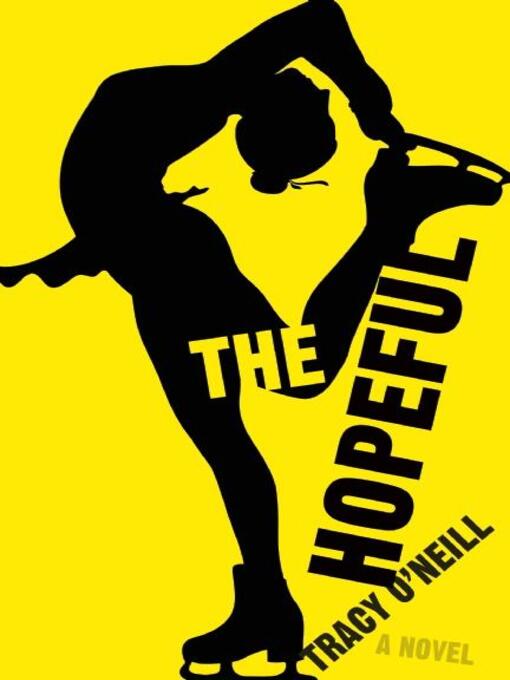 Title details for The Hopeful by Tracy O'Neill - Available
